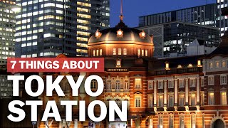 7 Things to know about Tokyo Station  japanguidecom [upl. by Gimble160]