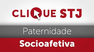 Clique STJ  Paternidade Socioafetiva 05102018 [upl. by Aicnelav550]