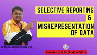 Selective Reporting amp Misrepresentation of Data  eSupport for Research  2022  Dr Akash Bhoi [upl. by Nnaes]