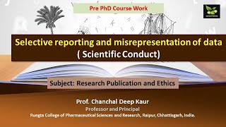 Selective reporting and misrepresentation of data  Scientific Conduct [upl. by Tniassuot904]